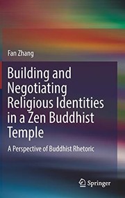 Front cover of Building and Negotiating Religious Identities in a Zen Buddhist Temple by Fan Zhang