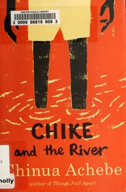 Front cover of Chike and the River by Chinua Achebe