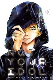 Front cover of Not Your Idol, Vol. 2 by Aoi Makino