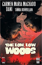 Cover of Low, Low Woods (Hill House Comics) by Carmen Maria Machado