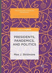 Front cover of Presidents, Pandemics, and Politics by Max J. Skidmore