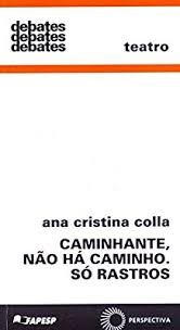 Front cover of Caminhante, não há caminhos. Só rastros by Ana Cristina Colla