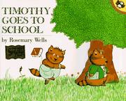 Front cover of Timothy Goes to School by Rosemary Wells