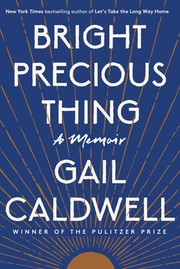 Cover of Bright Precious Thing by Gail Caldwell