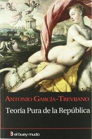 Front cover of Teoría pura de la república by Antonio García-Trevijano