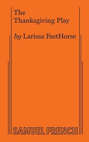 Front cover of The Thanksgiving Play by Larissa FastHorse