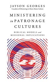 Front cover of Ministering in Patronage Cultures by Jayson Georges