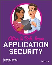 Front cover of Alice and Bob Learn Application Security by Tanya Janca