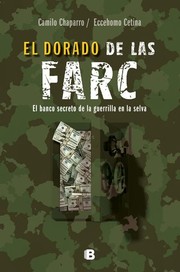 Cover of EL DORADO DE LAS FARC by CAMILO CHAPARRO / ECCEHOMO CETINA