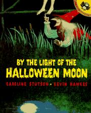 Front cover of By the light of the Halloween moon by Caroline Stutson
