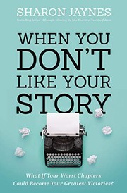 Front cover of When You Don't Like Your Story by Sharon Jaynes