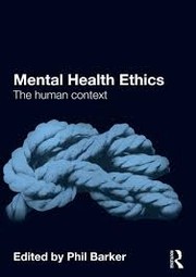 Front cover of Mental Health Ethics by Phil Barker