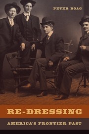 Cover of Re-dressing America's frontier past by Peter Boag