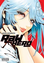 Cover of RaW Hero, Vol. 3 by Akira Hiramoto