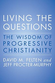 Front cover of Living the Questions by David M. Felten