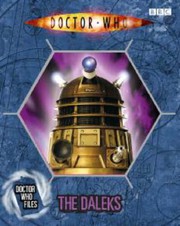 Front cover of Doctor Who Files Daleks by Jacqueline Rayner
