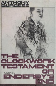 Cover of The Clockwork Testament or Enderby's End by Anthony Burgess