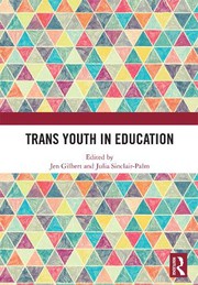 Front cover of Trans Youth in Education by Jen Gilbert