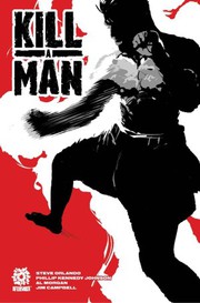 Cover of Kill A Man by Orlando, Steve (Comic book writer)