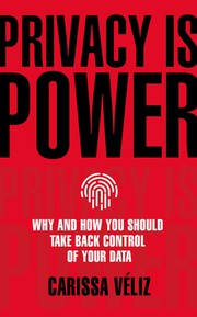 Front cover of Privacy is Power by Carissa Véliz