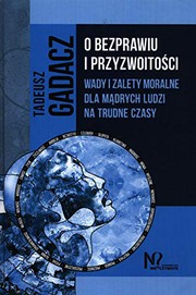 Front cover of O bezprawiu i przyzwoitosci by Tadeusz Gadacz