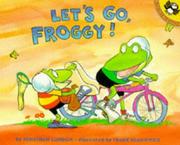 Front cover of Let's Go, Froggy! by Jonathan London