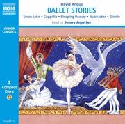 Front cover of Ballet Stories (Classic Literature With Classical Music. Children's Favorites) by David Angus