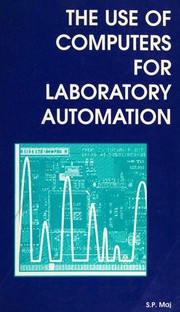Front cover of The Use of Computers for Laboratory Automation by S. P. Maj