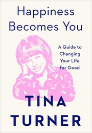 Front cover of Happiness Becomes You by Tina Turner