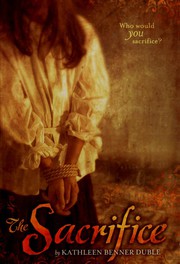 Cover of The Sacrifice by Kathleen Benner Duble