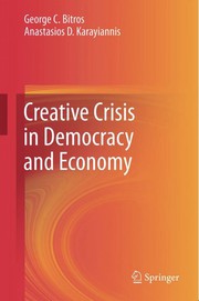 Front cover of Creative Crisis In Democracy And Economy by George Bitros