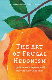 Front cover of The art of frugal hedonism by Annie Raser-Rowland