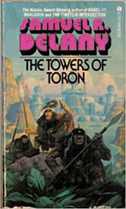 Front cover of The towers of Toron by Samuel R. Delany