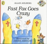 Front cover of Fast Fox Goes Crazy by Allan Ahlberg