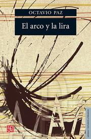 Front cover of El arco y la lira (Seccion de Lengua y Estudios Literarios) by Octavio Paz