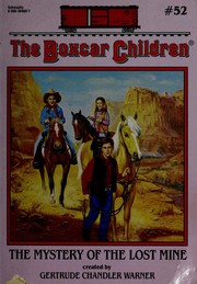 Front cover of The Mystery of the Lost Mine by Gertrude Chandler Warner