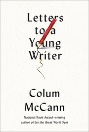 Front cover of Letters to a young writer by Colum McCann