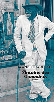 Front cover of Antoine des Gommiers by Lyonel Trouillot