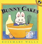 Cover of Bunny Cakes (Max and Ruby) by Rosemary Wells