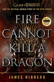 Cover of Fire Cannot Kill a Dragon by James Hibberd