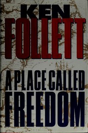 Cover of A Place Called Freedom by Ken Follett