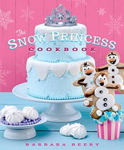 Front cover of The Snow Princess Cookbook by Barbara Beery