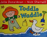 Cover of Toddle Waddle by Julia Donaldson