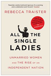 Front cover of All the single ladies by Rebecca Traister