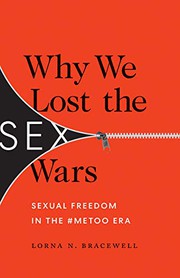Front cover of Why We Lost the Sex Wars by Lorna N. Bracewell