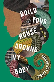 Cover of Build Your House Around My Body by Violet Kupersmith