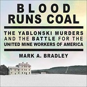 Front cover of Blood Runs Coal by Bradley, Mark A.