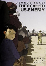 Cover of They Called Us Enemy by George Takei