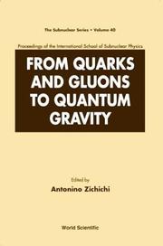 Front cover of From quarks and gluons to quantum gravity by International School of Subnuclear Physics (40th 2002 Erice, Italy)