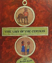 Front cover of The last of the centaurs by Brian Robb
